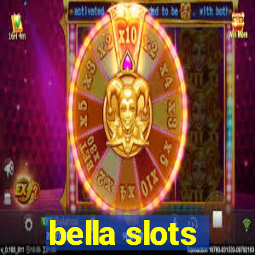 bella slots